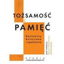 To�samo�� i pami��. Konteksty kulturowe i spo�eczne
