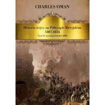 Stycze�-wrzesie� 1809. Historia wojny na P�wyspie Iberyjskim 1807-1814. Tom 2