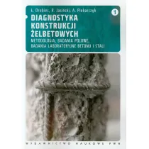 Diagnostyka konstrukcji �elbetowych. Tom 1