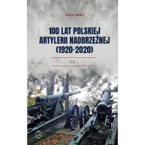 100 lat polskiej artylerii nadbrze�nej T.1
