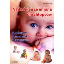 Naj�adniejsze imiona dla ch�opc�w. Inspiruj�cy przewodnik dla rodzic�w