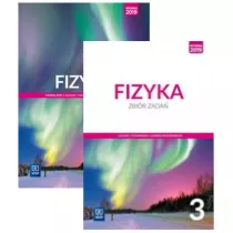 Fizyka 3. Podrcznik i zbir zada dla klasy 3 liceum i technikum. Zakres rozszerzony. Szkoa ponadpodstawowa