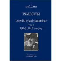 Lwowskie wyk�ady akademickie Tom 2. Wyk�ady z filozofii nowo�ytnej