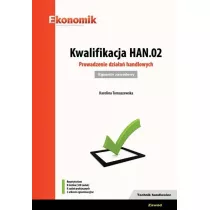 Kwalifikacja HAN.02. Prowadzenie dziaa handlowych. Egzamin zawodowy