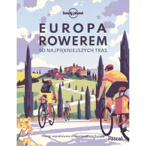 Europa rowerem. 50 najpikniejszych tras