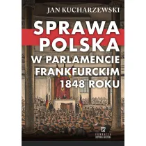 Sprawa polska w Parlamencie Frankfurckim 1848 roku