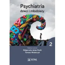Psychiatria dzieci i m�odzie�y. Tom 2