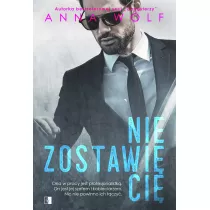 Nie zostawi Ci