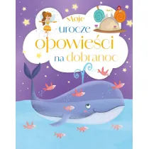 Moje urocze opowie�ci na dobranoc