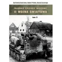 �l�skie Epizody wojenne. Druga wojna �wiatowa T.3