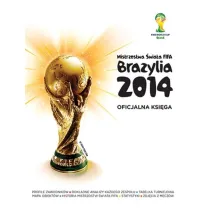 Mistrzostwa �wiata FIFA, Brazylia 2014. Oficjalna Ksi�ga * *