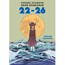 Tatsuki Fujimoto. Zbi�r opowiada� 22-26
