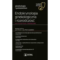 Endokrynologia ginekologiczna i rozrodczo��. Najcz�stsze problemy