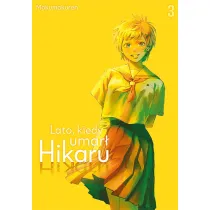Lato, kiedy umar� Hikaru. Tom 3