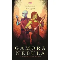 Gamora i Nebula. Siostrze�stwo broni