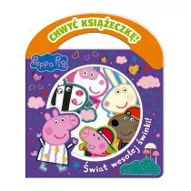 Peppa Pig. Chwy Ksieczk. wiat wesoej winki!