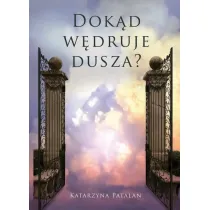 Dok�d w�druje dusza?