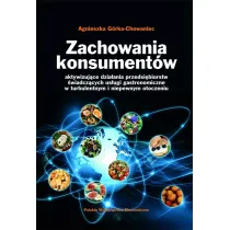 Zachowania konsument�w. Aktywizuj�ce dzia�ania przedsi�biorstw �wiadcz�cych us�ugi gastronomiczne w turbulentnym i niepewnym otoczeniu