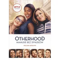 Otherhood. Mamusie bez synusiw. Wydanie filmowe