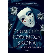 Potwory pod moj� sk�r�