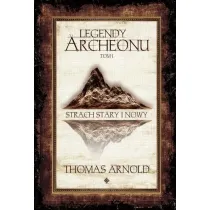 Strach Stary i Nowy. Legendy Archeonu. Tom 1 (barwione brzegi)