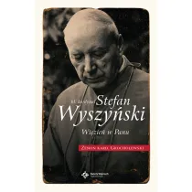 B�. Kardyna� Stefan Wyszy�ski. Wi�zie� w Panu