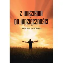 Z wi�zienia do wdzi�czno�ci
