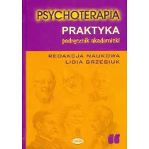 Psychoterapia. Praktyka. Podrecznik akademicki