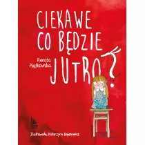 Ciekawe co bdzie jutro?