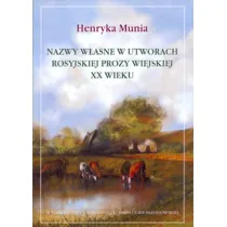 Nazwy w�asne w utworach rosyjskiej prozy wiejskiej