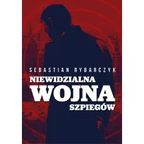Niewidzialna wojna szpieg�w