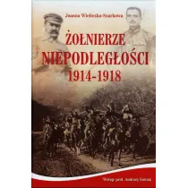 �o�nierze Niepodleg�o�ci 1914-1918