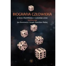 Biografia cz�owieka. O roli przypadku i ludzkim losie rozmawiaj� Jan Kieniewicz i ksi�dz Stanis�aw Rabiej