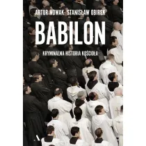 Babilon. Kryminalna historia ko�cio�a