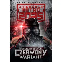 Uniwersum Metro 2035. Czerwony wariant