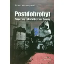Postdobrobyt. Przyczyny i skutki kryzysu Europy