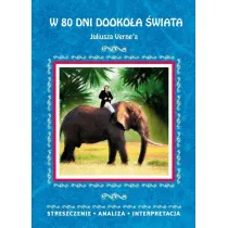 W 80 dni dooko�a �wiata Juliusza Verne'a. Streszczenie, analiza, interpretacja