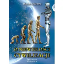 O niewielo�ci cywilizacji