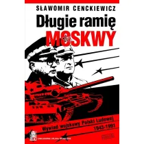 D�ugie rami� Moskwy. Wywiad wojskowy Polski Ludowej