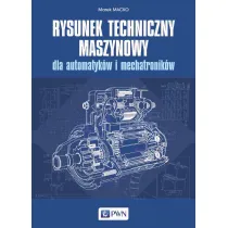 Rysunek techniczny maszynowy dla automatyk�w i mechatronik�w