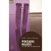 Porz�dki mi�o�ci. Czyli by� sob� i �y� swoim �yciem