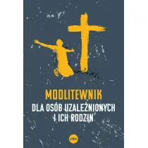 Modlitewnik dla os�b uzale�nionych i ich rodzin