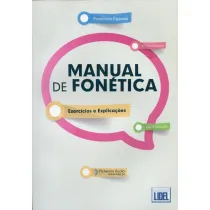 Manual de Fonetica - Exercicios e Explicacoes (2a Edicao)