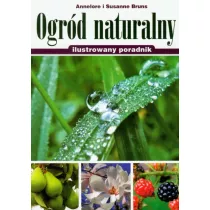 Ogrd naturalny. Ilustrowany poradnik