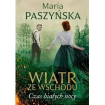 Czas bia�ych nocy. Wiatr ze wschodu. Tom 1