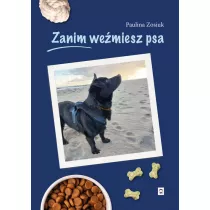 Zanim wemiesz psa