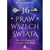36 praw wszech�wiata. Klucz do osi�gni�cia szcz�cia i dobrobytu