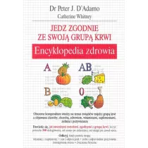 Encyklopedia zdrowia. Jedz zgodnie ze swoj� grup� krwi
