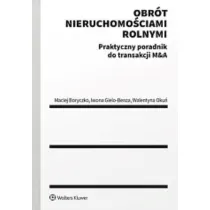 Obr�t nieruchomo�ciami rolnymi. Praktyczny poradnik do transakcji M&A