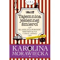 Tajemnica jesiennej �mierci, czyli klasyczna powie�� kryminalna o wdowie, zakonnicy i psie (z kulinarnym podtekstem)